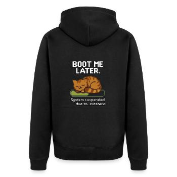 Boot Me Later – System Suspended Due to Cuteness - Unisex Premium Organic Zip Hoodie - black - Back - Nico (187cm)