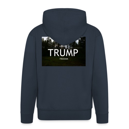 TRUMP, Freedom & Liberty - Men's Premium Hooded Jacket