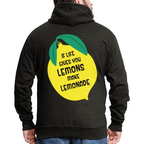 IF LIFE GIVES YOU LEMONS MAKE LEMONADE - Männer Premium Kapuzenjacke