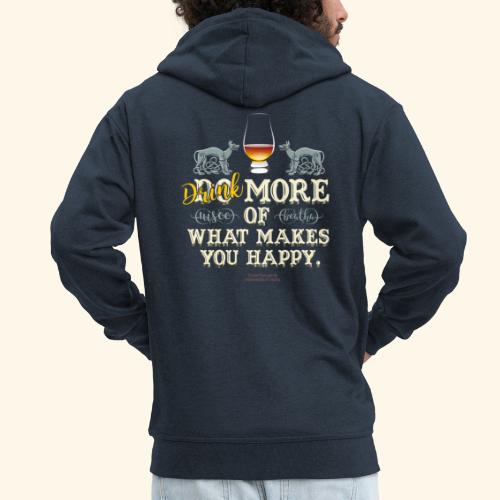 Drink more of what makes you happy - Männer Premium Kapuzenjacke