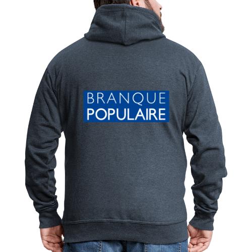 BRANQUE POPULAIRE - Jeux de Mots - Francois Ville - Veste à capuche Premium Homme