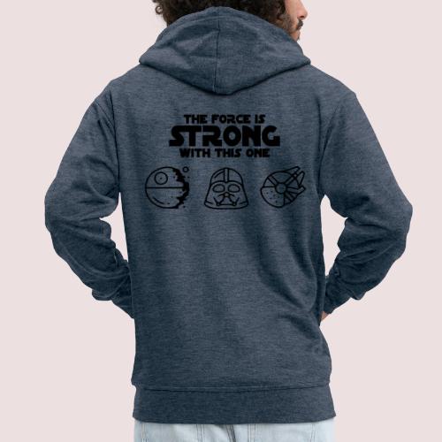 The force is strong with this one. - Männer Premium Kapuzenjacke