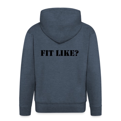 Fit Like? Stencil lettering - Men's Premium Hooded Jacket