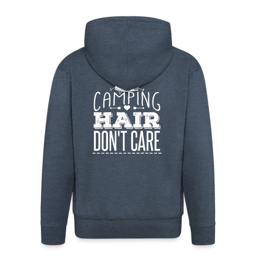 Camping Hair Don't Care - Männer Premium Kapuzenjacke