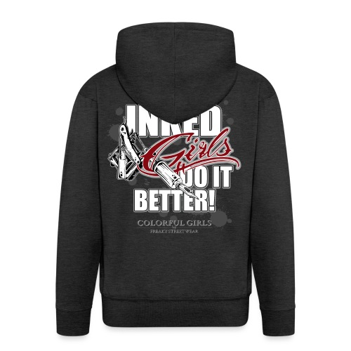 inked girls do it better - Men's Premium Hooded Jacket