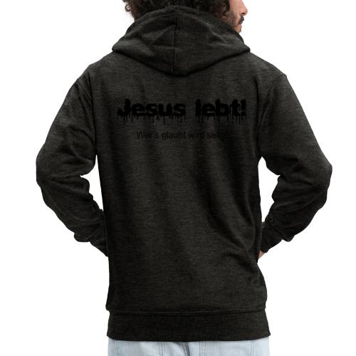 Jesus lebt - Männer Premium Kapuzenjacke