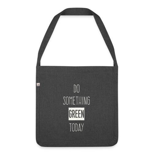 Do something green today white - Schoudertas van gerecycled materiaal