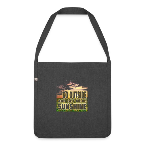 go outside and get more sunshine - Schultertasche aus Recycling-Material