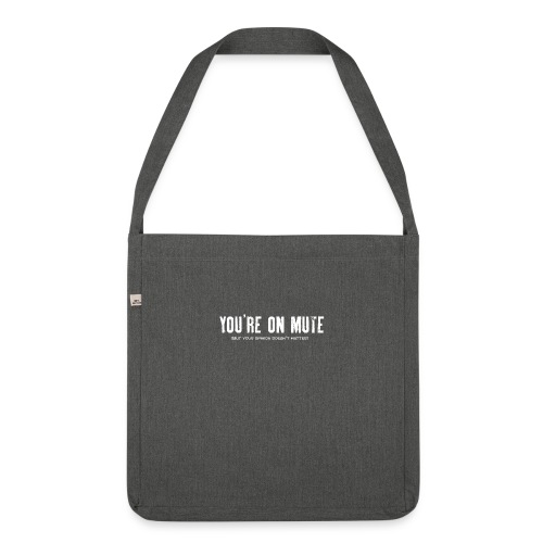 You're on mute - Shoulder Bag made from recycled material
