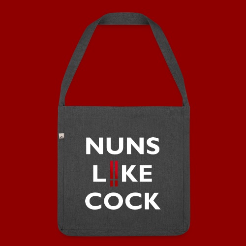 Nuns Like C*ck - Shoulder Bag made from recycled material