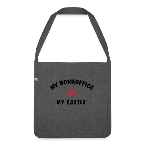 MY HOMEOFFICE MY CASTLE - Schultertasche aus Recycling-Material
