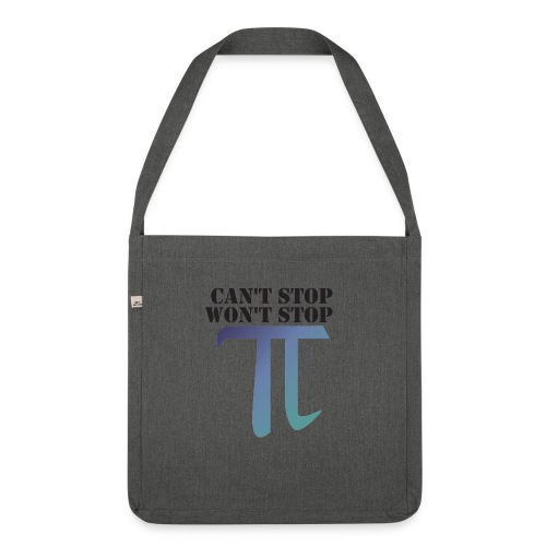 Pi Day Cant Stop Wont Stop Shirt Hell - Schultertasche aus Recycling-Material
