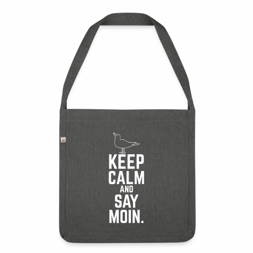 Keep Calm And Say Moin - Schultertasche aus Recycling-Material