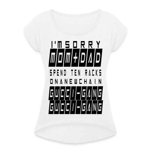 DAD + MOM GANG - Women's T-Shirt with rolled up sleeves
