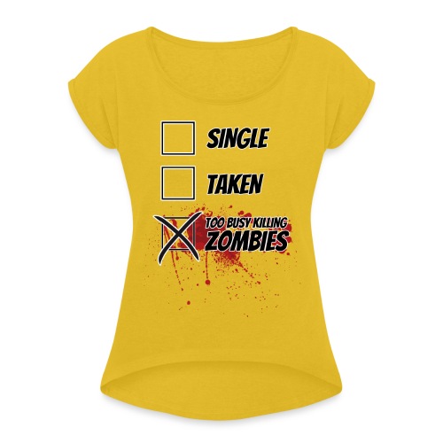 Z. Relationship Status - Women's T-Shirt with rolled up sleeves