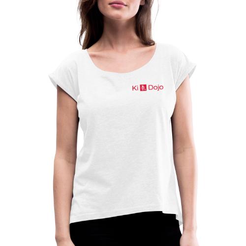 Ki Dojo White - Frauen T-Shirt mit gerollten Ärmeln