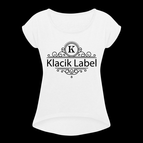Klacik Black Label Ausgabe Logo - Frauen T-Shirt mit gerollten Ärmeln