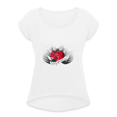 Love Hurts - Liebe verletzt - Frauen T-Shirt mit gerollten Ärmeln