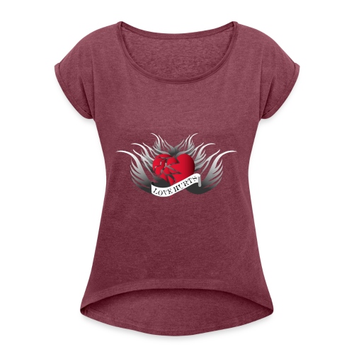Love Hurts - Liebe verletzt - Frauen T-Shirt mit gerollten Ärmeln