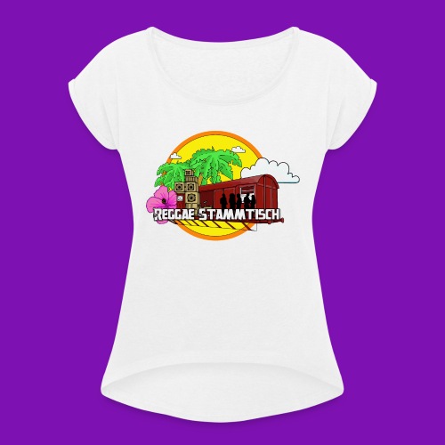 Reggaestammtisch - Frauen T-Shirt mit gerollten Ärmeln