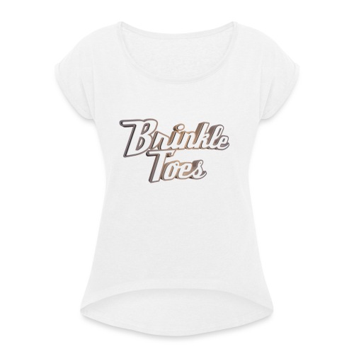 Brinkletoes Text - Women's T-Shirt with rolled up sleeves