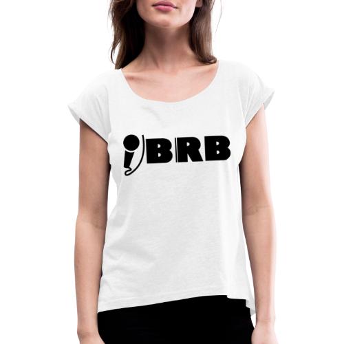 BRB Logo - Schwarz - Frauen T-Shirt mit gerollten Ärmeln
