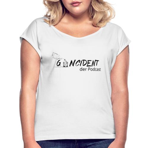 Gincident - Frauen T-Shirt mit gerollten Ärmeln