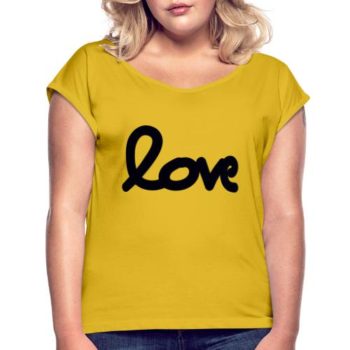 draw love - T-shirt à manches retroussées Femme