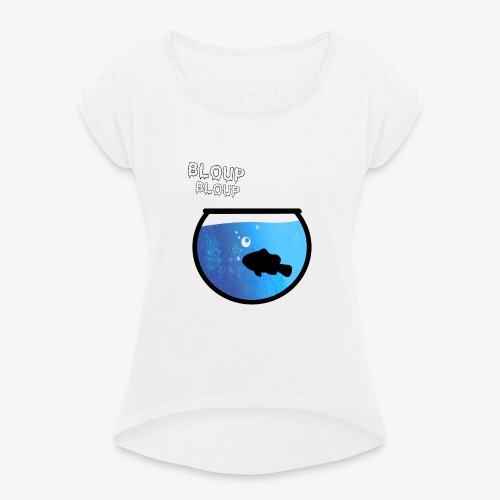 Bloup (Comme un poisson dans l'eau) - T-shirt à manches retroussées Femme