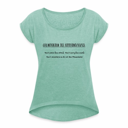Grundregeln des Referendariats - Frauen T-Shirt mit gerollten Ärmeln