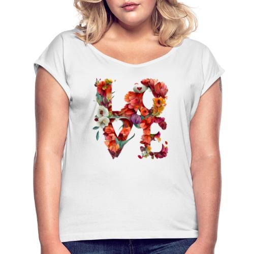 kjærlighet - T-skjorte med rulleermer for kvinner