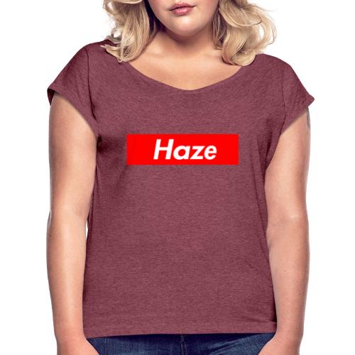 Haze - Frauen T-Shirt mit gerollten Ärmeln
