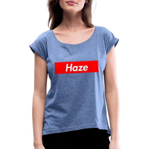 Haze - Frauen T-Shirt mit gerollten Ärmeln