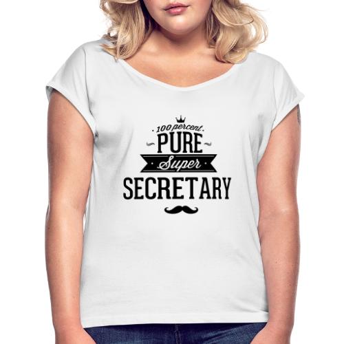 100% Super Sekretärin - Frauen T-Shirt mit gerollten Ärmeln