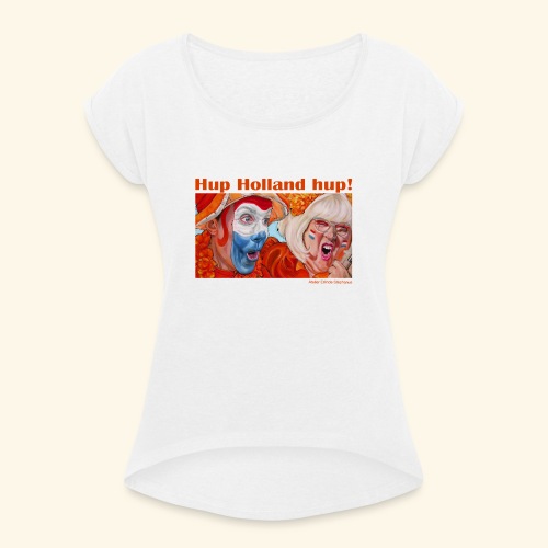 Hup Holland Hup - Vrouwen T-shirt met opgerolde mouwen