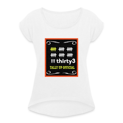 33 Tally up Chalkboard Vivid - Women's T-Shirt with rolled up sleeves