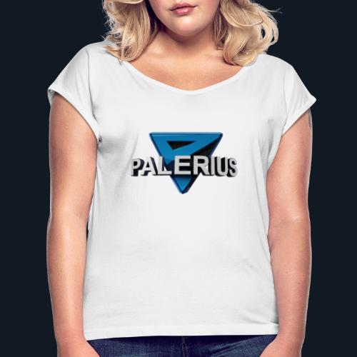 Palerius Logo and Text - Women's T-Shirt with rolled up sleeves