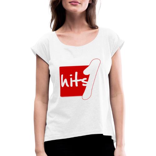Hits 1 radio - Women's T-Shirt with rolled up sleeves