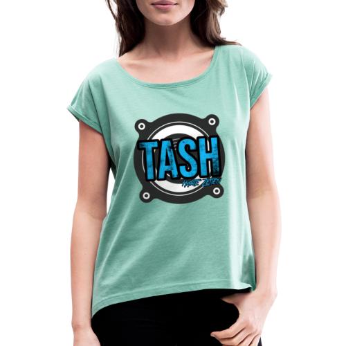 Tash | Harte Zeiten Resident - Frauen T-Shirt mit gerollten Ärmeln