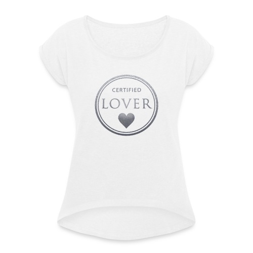 Certified Lover - Camiseta con manga enrollada mujer