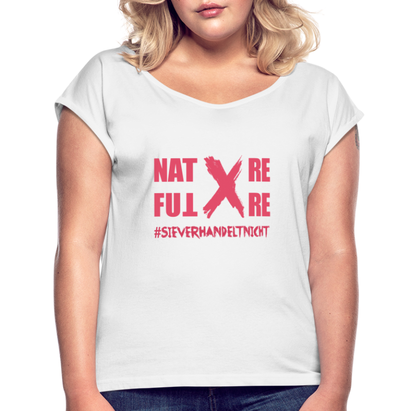 Nature-X-Future #SieVerhandeltNicht - Schrift pink - Frauen T-Shirt mit gerollten Ärmeln