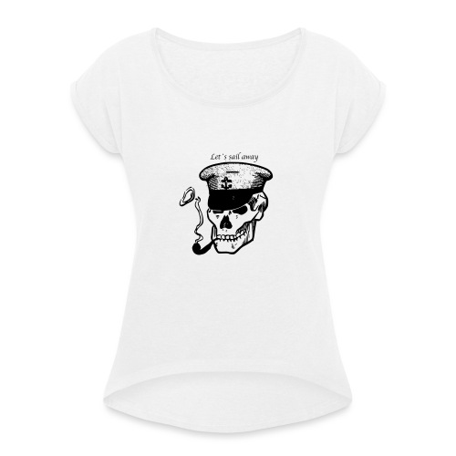 Let`s sail away - T-skjorte med rulleermer for kvinner