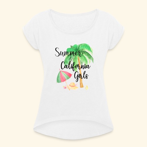 California Girl at Beach - Frauen T-Shirt mit gerollten Ärmeln