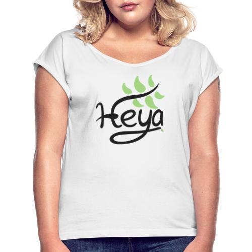 Heya - Women's T-Shirt with rolled up sleeves