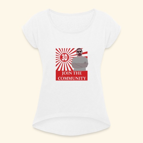 Join the community! - Vrouwen T-shirt met opgerolde mouwen