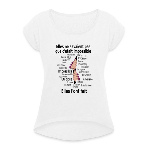 Impossible et fait Femmes mains Fond Clair - T-shirt à manches retroussées Femme