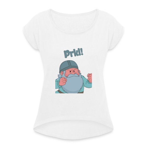 Mr.Prkl - Women's T-Shirt with rolled up sleeves