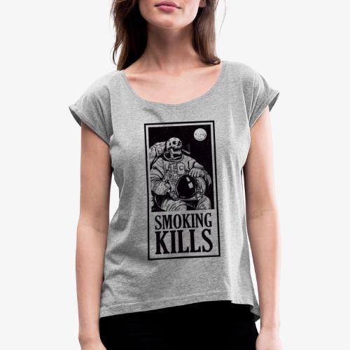 Smoking Kills - Dame T-shirt med rulleærmer