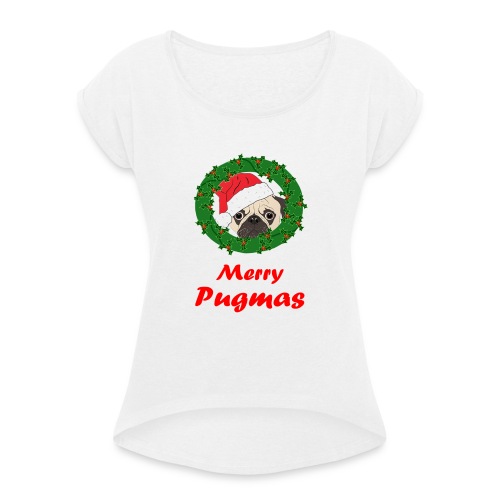 Merry Pugmas - Vrouwen T-shirt met opgerolde mouwen