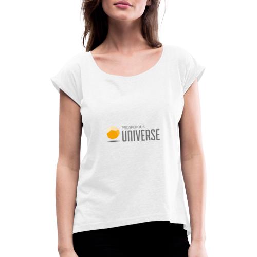 Prosperous Universe Logo - Frauen T-Shirt mit gerollten Ärmeln